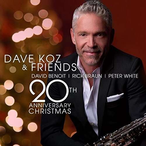Cover for Dave Koz · Dave Koz And Friends 20Th Anniversary Christmas (CD) (2017)