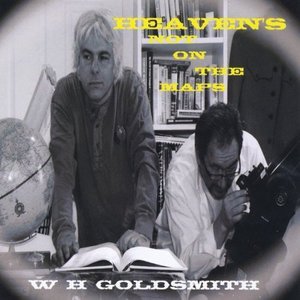 Cover for W H Goldsmith · Heavens Not on the Maps (CD) (2013)