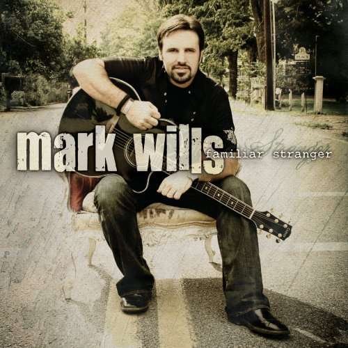 Cover for Mark Wills · Familiar Stranger (CD) (2008)