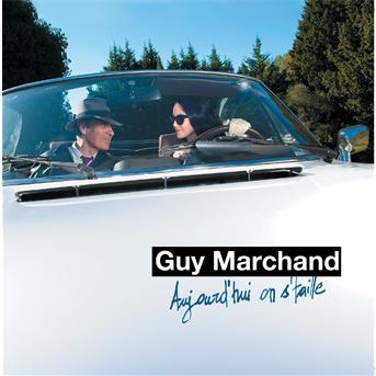 Cover for Guy Marchand · Aujourd'Hui On s'Installe (CD) (2014)