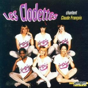 Cover for Les Clodettes · Chantent Claude Francois (CD) (2015)