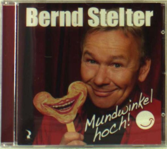 Cover for Bernd Stelter · Mundwinkel Hoch (CD) (2011)