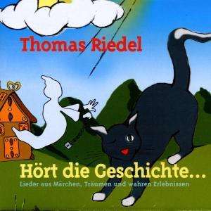 Cover for Thomas Riedel · Hört die Geschichte (CD) (2002)