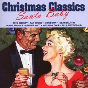 Christmas Classics Santa Baby - V/A - Muziek - CHOICE OF MUSIC - 4040589808013 - 17 oktober 2008