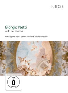 Cover for Anna Spina / Benoit Piccand · Giorgio Netti (1963): Ciclo Del Ritorno For Viola Solo (DVD) (2017)