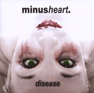 Disease - Minusheart - Music - BOB MEDIA - 4260101552013 - October 14, 2009