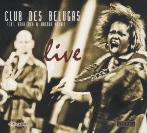 Cover for Club Des Belugas · Live (CD) (2010)