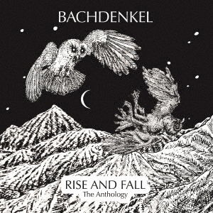 Rise and Fall: the Anthology - Bachdenkel - Muzyka - ULTRA VYBE CO. - 4526180617013 - 31 grudnia 2022