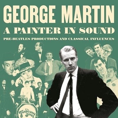 A Painter in Sound Pre-beatles Productions and Classical Influences - George Martin - Musik - ULTRA VYBE CO. - 4526180633013 - 31. december 2022