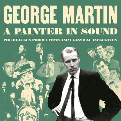 A Painter in Sound Pre-beatles Productions and Classical Influences - George Martin - Music - ULTRA VYBE CO. - 4526180633013 - December 31, 2022