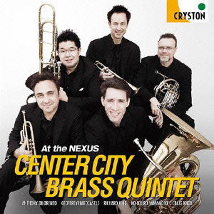 Cover for Center City Brass Quintet · At the Nexus (CD) [Japan Import edition] (2013)