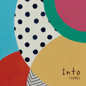 Cover for Tsunei · Into (CD) [Japan Import edition] (2020)