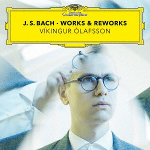 J.s. Bach - Works & Reworks - Vikingur Olafsson - Muzyka - UNIVERSAL MUSIC CLASSICAL - 4988031362013 - 4 grudnia 2019