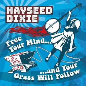 Cover for Hayseed Dixie · Free Your Mind And Your Grass Will Follow (LP) (2017)