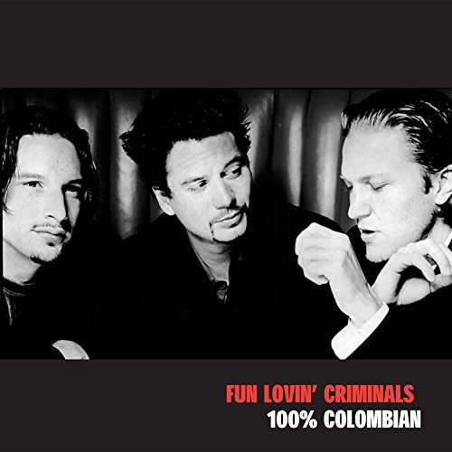 Fun Lovin Criminals · 100 Colombian (CD) [Digipak] (2017)
