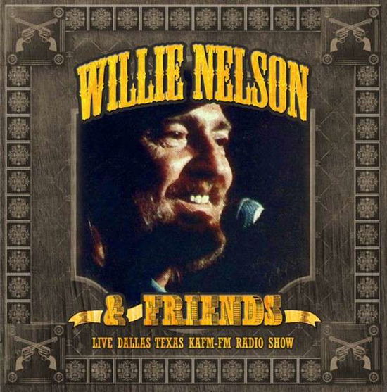 Live - Dallas Texas Kafm Fm Radio Show - Willie Nelson & Friends - Muziek - HOTSPUR - 5207181101013 - 11 mei 2015