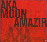 Amazir - Aka Moon - Musik - CYPRES - 5412217006013 - 30. oktober 2007