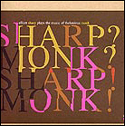 Sharp? Monk? Sharp! Monk! [clean Feed Gu - Elliott Sharp - Music - Clean Feed - 5609063100013 - 