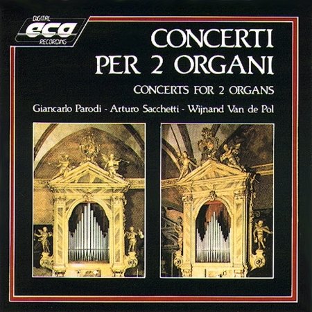 Cover for Sacchetti, Arturo / Parodi, Giancarlo · Concerto Per 2 Organi - Concerts for 2 Organs (CD) (2016)