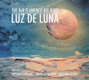 Bvr Flamenco Big Band · Luz De Luna (CD) (2017)