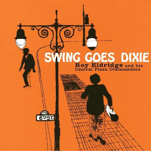 Swing Goes Dixie - Roy Eldridge - Musik - PHOENIX - 8436539310013 - 15 april 2011