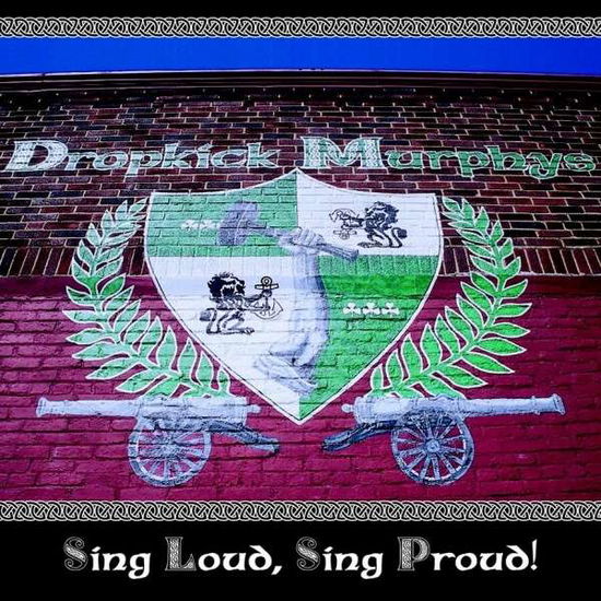 Cover for Dropkick Murphys · Sing Loud Sing Proud (LP) [Reissue edition] (2017)