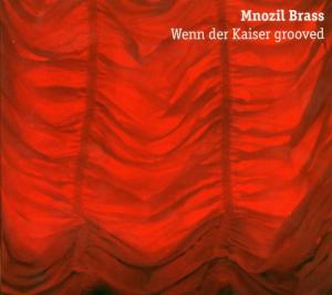 Cover for Mnozil Brass · Wenn Der Kaiser Grooved (CD) (2004)