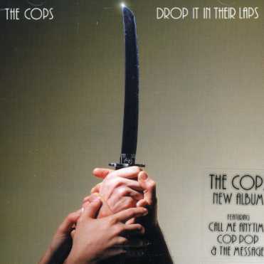 Cover for Cops · Drop It In Their Laps (CD) (2007)