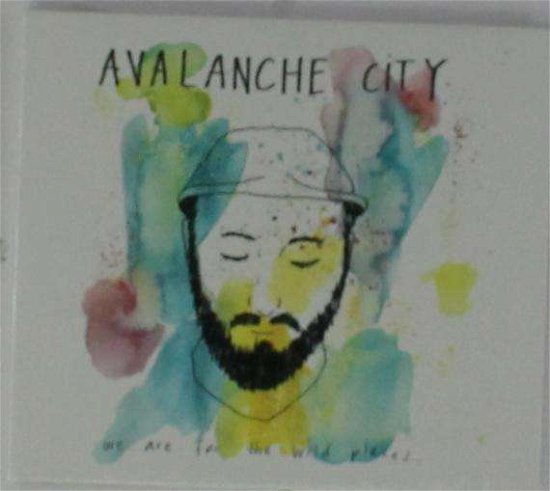 Avalanche City · We Are For The Wild Places (CD) (2015)