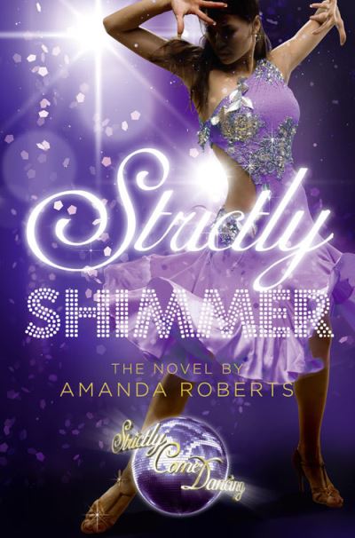 Cover for Amanda Roberts · Shimmer - Strictly Come Dancing Novels (Paperback Book) (2010)