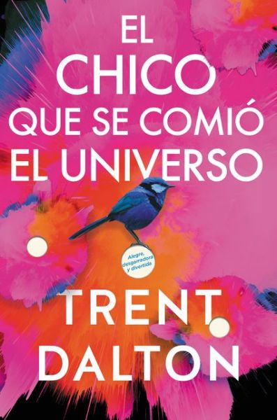 Cover for Trent Dalton · Boy Swallows Universe \ El chico que se comio el universo (Spanish edition): Una novela (Paperback Book) (2019)