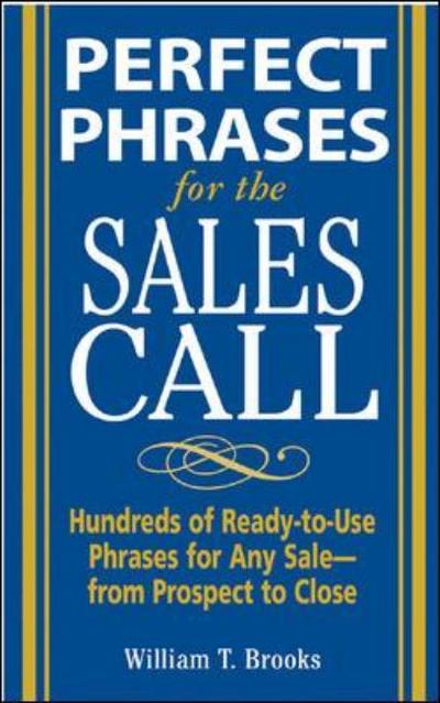 Cover for William Brooks · Perfect Phrases for the Sales Call - Perfect Phrases Series (Paperback Book) [Ed edition] (2005)