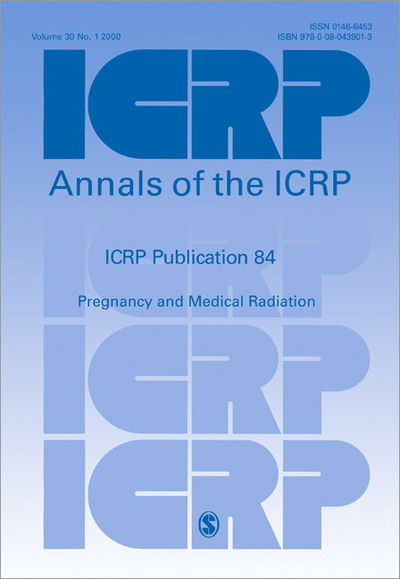 Cover for Icrp · ICRP Publication 84: Pregnancy and Medical Radiation - Annals of the ICRP (Paperback Book) (2000)