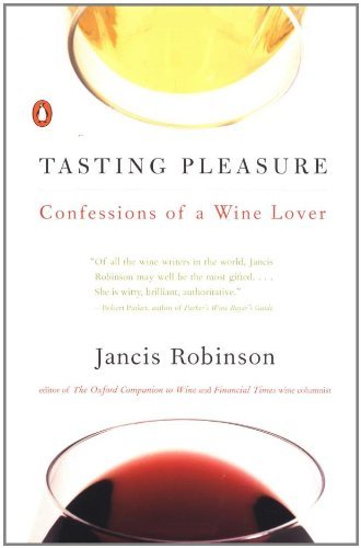 Cover for Jancis Robinson · Tasting Pleasure: Confessions of a Wine Lover (Paperback Bog) (1999)