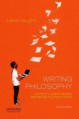 Cover for Lewis Vaughn · Writing Philosophy A Student's Guide to Reading and Writing Philosophy Essays (Book) (2018)