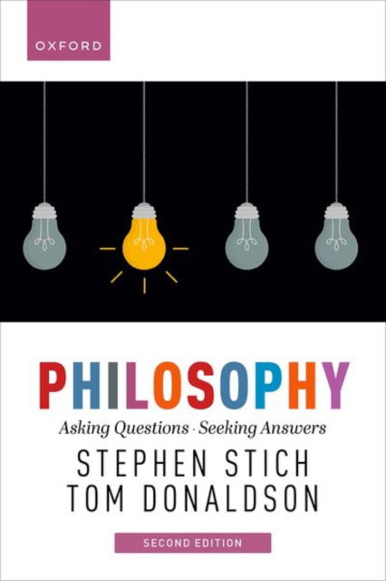 Stich, Stephen (, Rutgers University) · Philosophy, 2e: Asking Questions, Seeking Answers (Taschenbuch) [2 Revised edition] (2024)