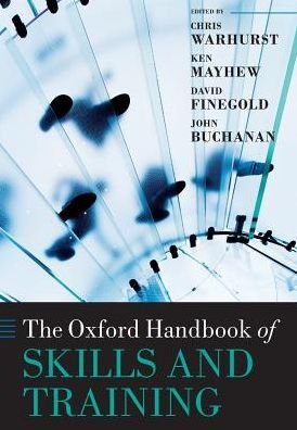 The Oxford Handbook of Skills and Training - Oxford Handbooks -  - Livros - Oxford University Press - 9780198828013 - 20 de julho de 2018