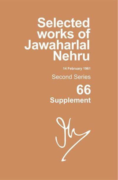 Cover for Madhavan K Palat · Selected Works Of Jawaharlal Nehru, Second Series, Vol 66 (supplement): (14 Feb 1961), Second Series, Vol 66 (supplement) (Hardcover bog) (2016)