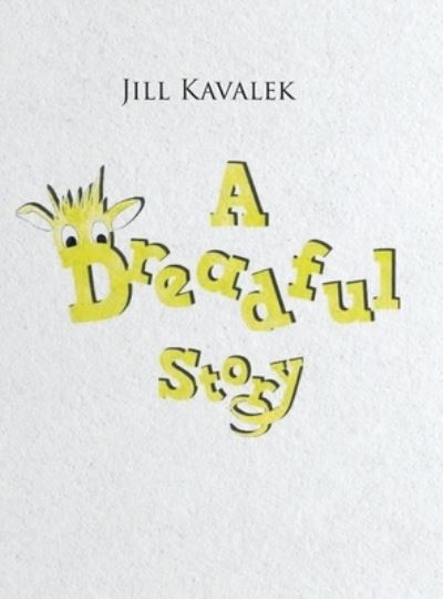 Cover for Jill Kavalek · A Dreadful Story (Hardcover Book) (2021)