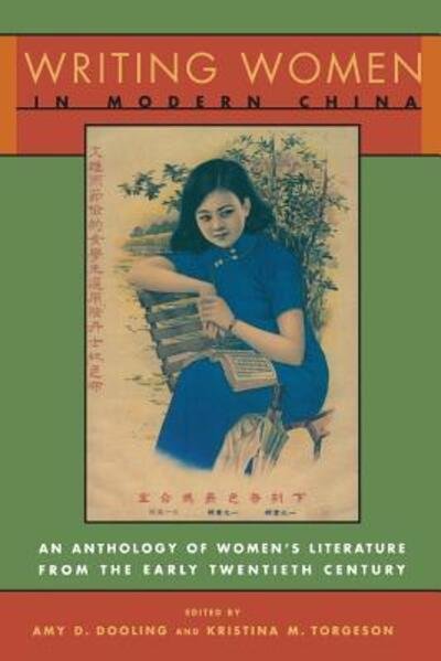 Cover for Dooling, Amy (Connecticut College) · Writing Women in Modern China: The Revolutionary Years, 1936-1976 - Modern Asian Literature Series (Paperback Bog) (1998)