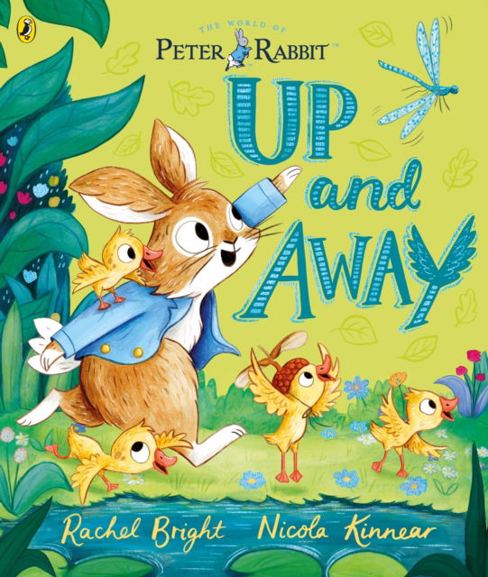 Peter Rabbit: Up and Away: inspired by Beatrix Potter's iconic character - Rachel Bright - Kirjat - Penguin Random House Children's UK - 9780241487013 - torstai 4. huhtikuuta 2024