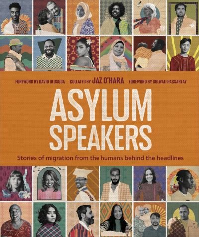Cover for Jaz O'Hara · Asylum Speakers: Stories of Migration From the Humans Behind the Headlines (Hardcover bog) (2023)