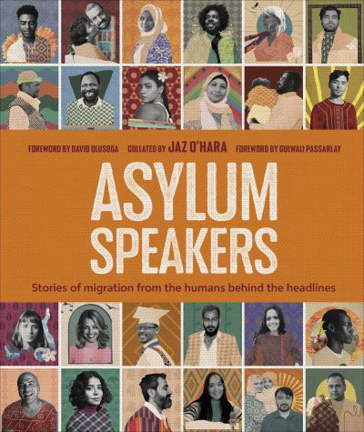 Cover for Jaz O'Hara · Asylum Speakers: Stories of Migration From the Humans Behind the Headlines (Gebundenes Buch) (2023)