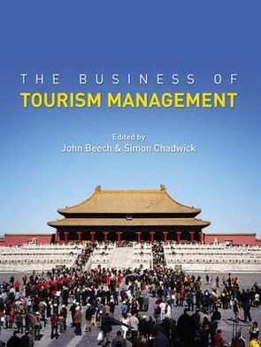 Cover for John Beech · The Business of Tourism Management (Paperback Book) (2005)