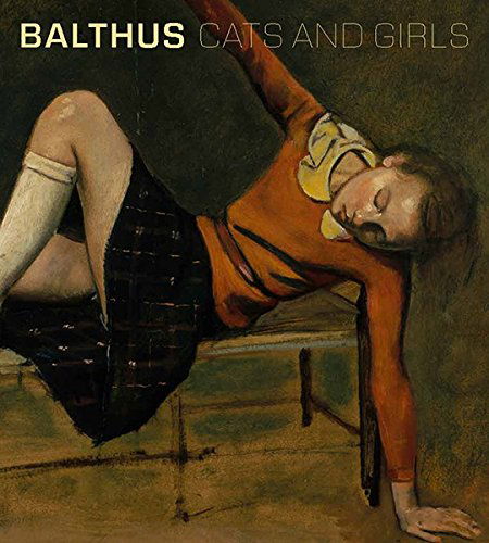 Cover for Sabine Rewald · Balthus: Cats and Girls (Hardcover Book) (2013)