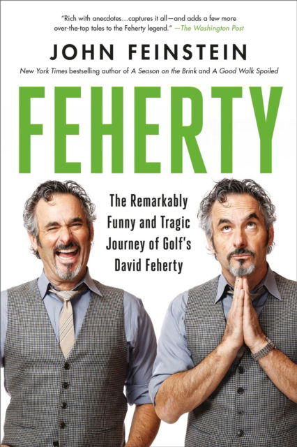 Cover for John Feinstein · Feherty: The Remarkably Funny and Tragic Journey of Golf's David Feherty (Paperback Bog) (2024)