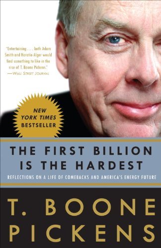 Cover for T. Boone Pickens · The First Billion Is the Hardest: Reflections on a Life of Comebacks and America's Energy Future (Paperback Book) [Reprint edition] (2009)