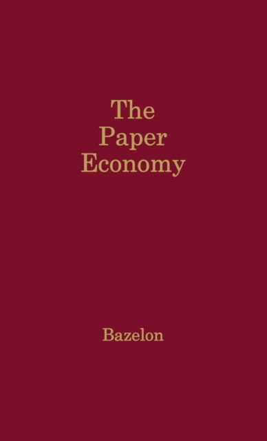 Cover for David Bazelon · The Paper Economy (Hardcover Book) (1979)