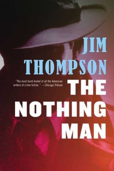 Cover for Jim Thompson · The Nothing Man (Taschenbuch) [Reissue edition] (2014)