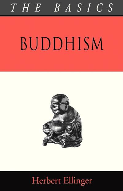 Cover for Herbert Elliger · Buddhism - The Basics (Paperback Book) (2013)